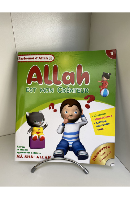 Allah est mon créateur Parle-moi d’Allah