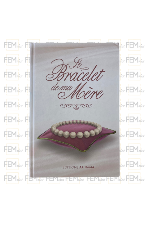 Le bracelet de ma mère - Al-Fayjî - al imam