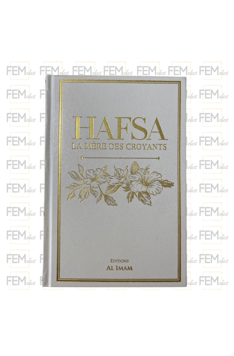 Hafsa - La mère des croyants - éditions al imam