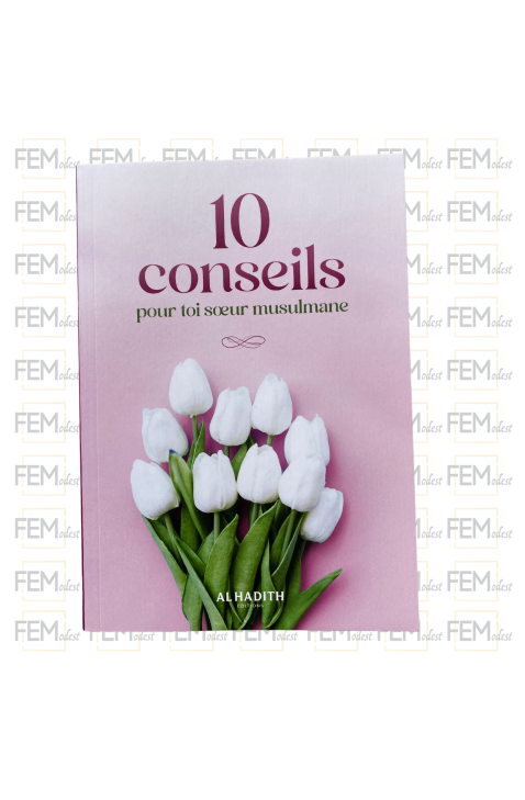 10 conseils pour toi sœur musulmane - Editions Al-Hadîth