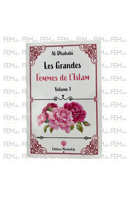 Les grandes femmes de l'Islam - volume 1 - Al-Dhahabi - MuslimLife