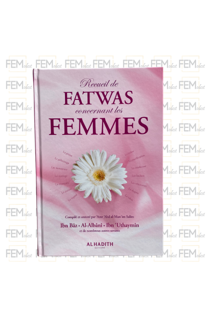 Recueil de Fatwas concernant les femmes - Amr abd al-Mun‘im Salîm - al-Hadith