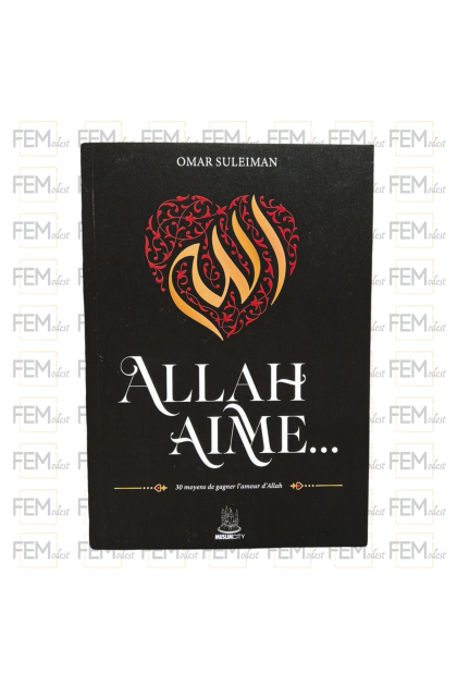 Allah aime… 30 moyens de gagner l'amour d'Allah - Omar Suleiman - MuslimCity