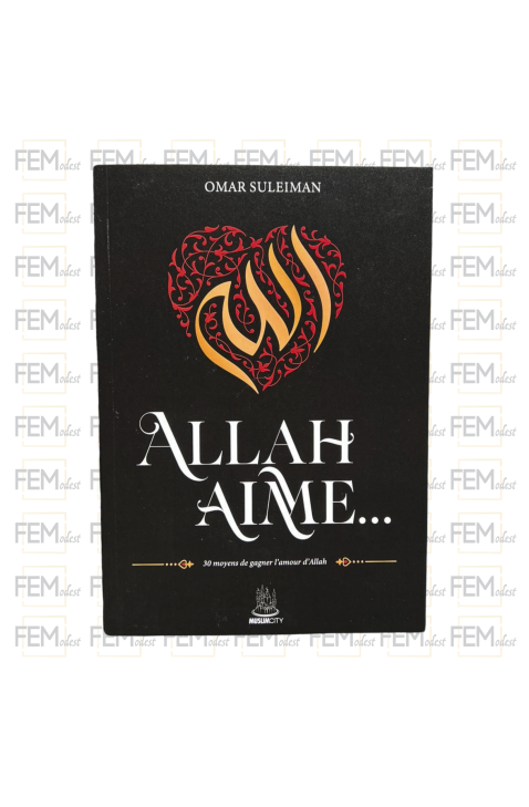 Allah aime… 30 moyens de gagner l'amour d'Allah - Omar Suleiman - MuslimCity