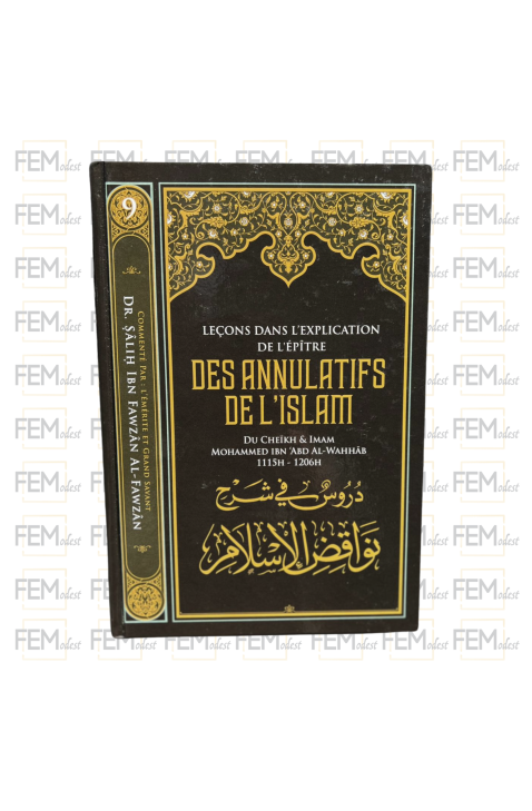 Leçons dans l'explication de l'épître des annulatifs de l'Islam - Muhammad Ibn Abd Al-Wahhab - Ibn Badis