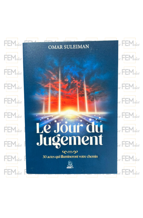 Le Jour du Jugement : 30 actes qui illumineront votre chemin - Omar Suleiman - MuslimCity