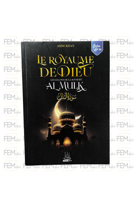 Le royaume de Dieu - les leçons de sourate al Mulk - Asim Khan - MuslimCity