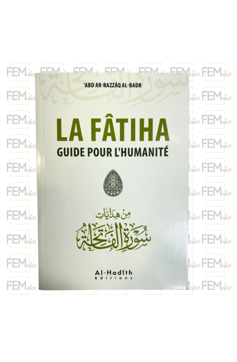 La Fâtiha guide pour l'Humanité - Abd ar Razzaq al Badr - al Hadith