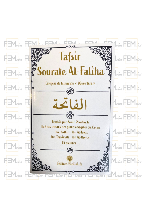 Tafsir Sourate Al-Fatiha - Tiré des grands exégètes du Coran - MuslimLife