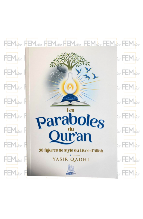 Les paraboles du Qur'an - 28 figures de style du Livre d'Allah - Yasir Qadhi - MuslimCity