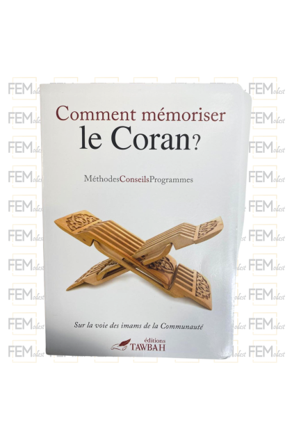 Comment mémoriser le Coran ? Méthodes, Conseils & Programmes - Dr Nabil Aliouane - Tawbah