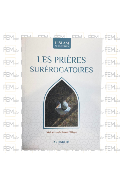 Les prières surérogatoires à la lumière du Quran et de la Sunnah - al Qahtani - Dine al Haqq