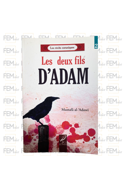 Les deux fils d'adam - Mustafâ al-'Adawi - les récits coraniques - éditions al-Hadith