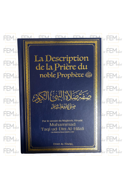 La description de la prière du noble prophète Muhammad - Taqi ud-Din al-Hilali - Dine Al Haqq