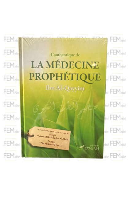 L'authentique de la médecine prophétique - Ibn Al-Qayyim - Tawbah