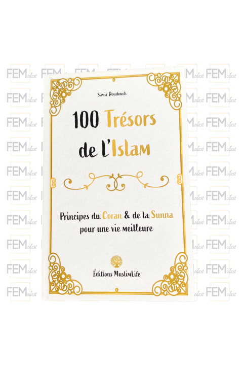 100 trésors de l'Islam - Principes du Coran et de la Sunna - Samir Doudouch - MuslimLife