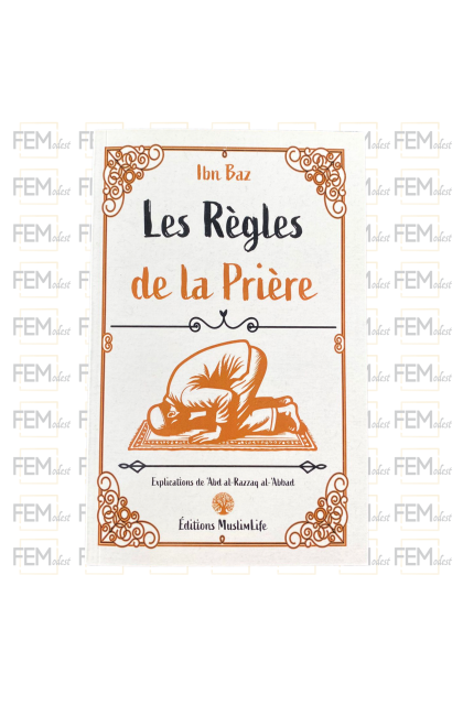 Les règles de la prière - Ibn Baz - MuslimLife