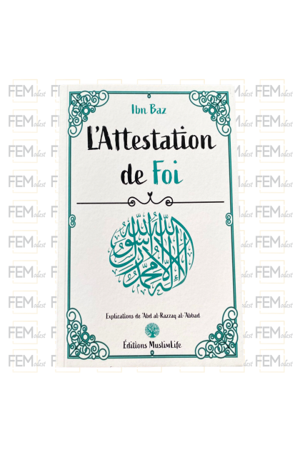 L'attestation de Foi - Ibn Baz & Abderrazzaq al-'Abbad - MuslimLife