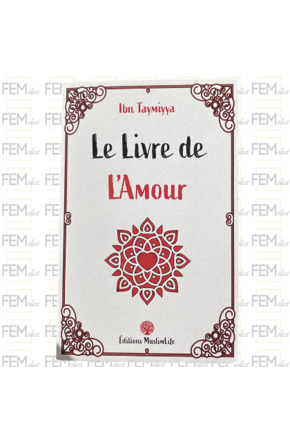 Le Livre de l’Amour – Ibn Taymiyya – Éditions MuslimLife