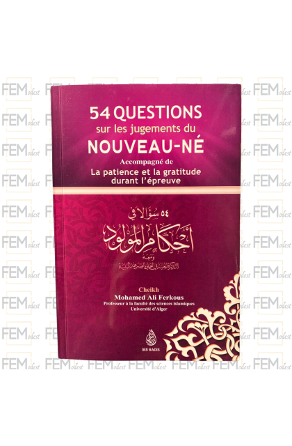 54 questions sur les jugements du nouveau-né - Mohammed Ali Ferkous - Ibn Badis