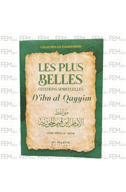 Les plus belles citations spirituelles d'Ibn Al-Qayyim - Sâlih Ahmad Al-Shâmî - al-Hadîth