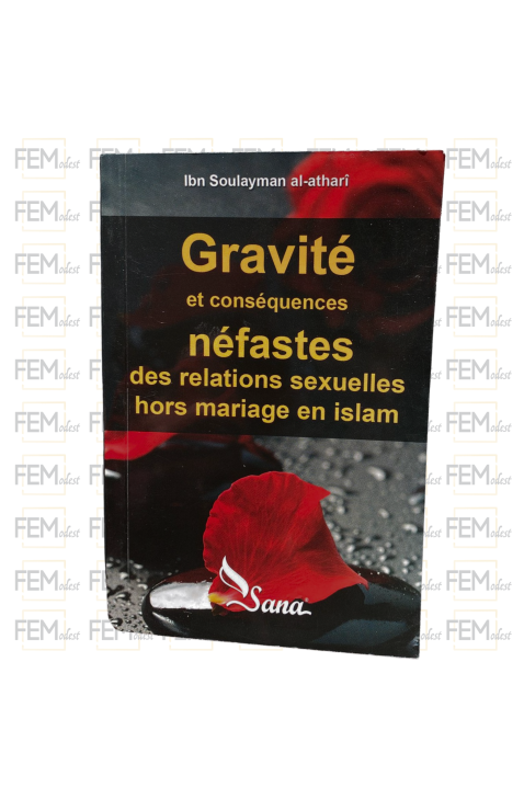 Gravité et Conséquences Néfastes de l'Acte Sexuel Hors Mariage - Ibn soulaymane al atarî - éditions SANA