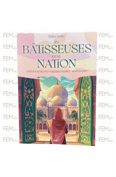 Les bâtisseuses d’une nation : l’héritage des plus grandes femmes musulmanes - Haifaa Younis - MuslimCity