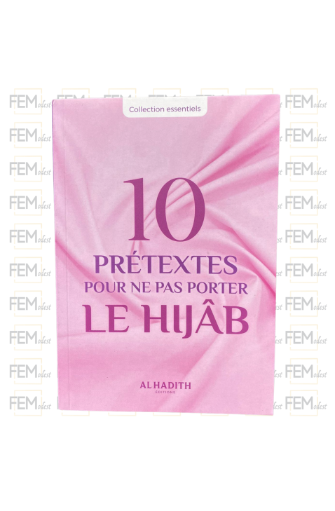 10 prétextes pour ne pas porter le Hijâb - Huwayda Ismail - al-hadith