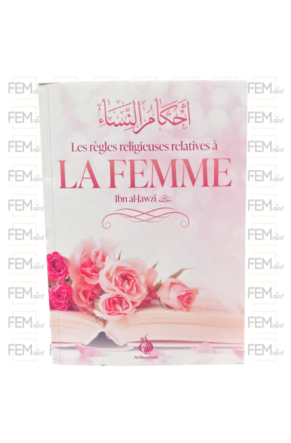 Les règles religieuses relatives à la femme - Ibn Al Jawzî - Al Bayyinah