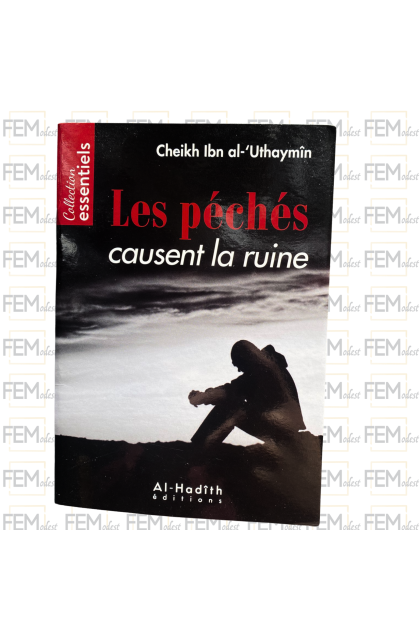 Les péchés causent la ruine - Shaykh Al-'Uthaymîn - Al-Hadith