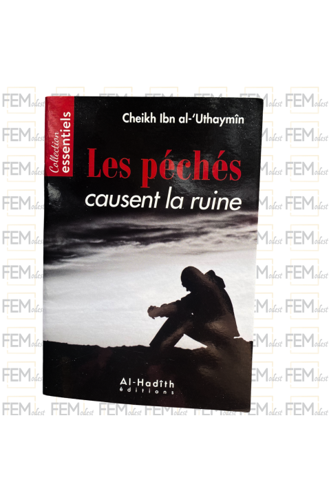 Les péchés causent la ruine - Shaykh Al-'Uthaymîn - Al-Hadith