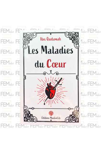 Les maladies du cœur - Ibn Qudamah - MuslimLife