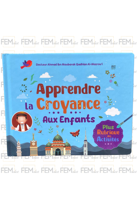 Apprendre la croyance aux enfants - Ahmad Al-Mazrou’i - Ibn Badis