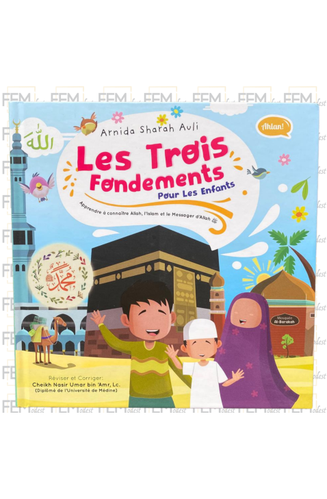 Les trois fondements pour les enfants - Arnida Sharah Auli - Ibn Badis