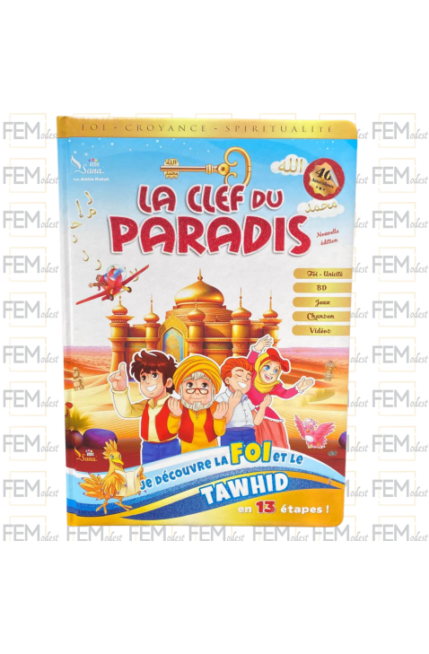 La Clef du Paradis - Je découvre la Foi et le Tawhid en 13 étapes - Sana Kids