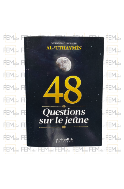 48 questions sur le jeûne - al Uthaymin - Al hadith