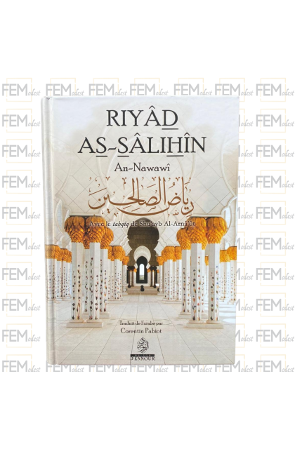 Riyâd As-Sâlihîn - Avec le tahqîq de Shu'ayb Al-Arnâ'ut - Grand format