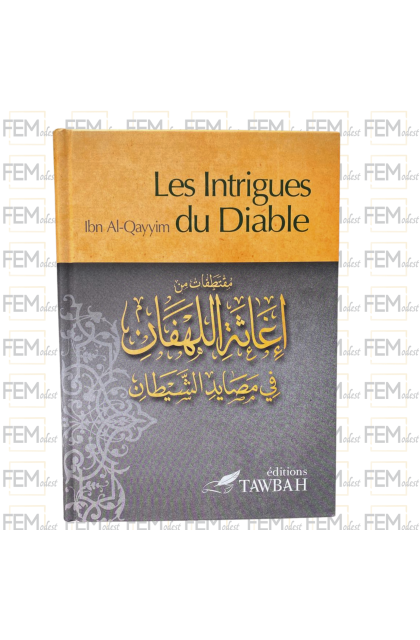 Les intrigues du diable - Ibn Qayyim Al-Jawziyya (1292-1350) - Tawbah