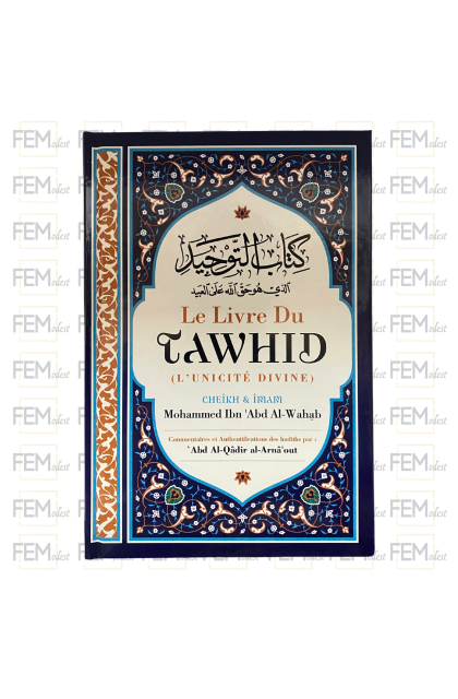 Le livre du Tawhid (L'unicité divine), de Mohammed Ibn Abd Al Wahhab