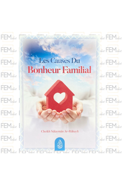 Les causes du bonheur familial - Shaykh Ar-Rûhayli - Ibn Badis