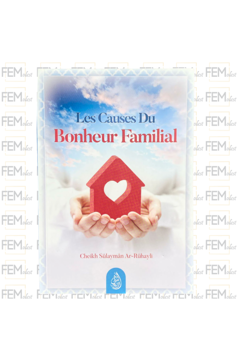 Les causes du bonheur familial - Shaykh Ar-Rûhayli - Ibn Badis