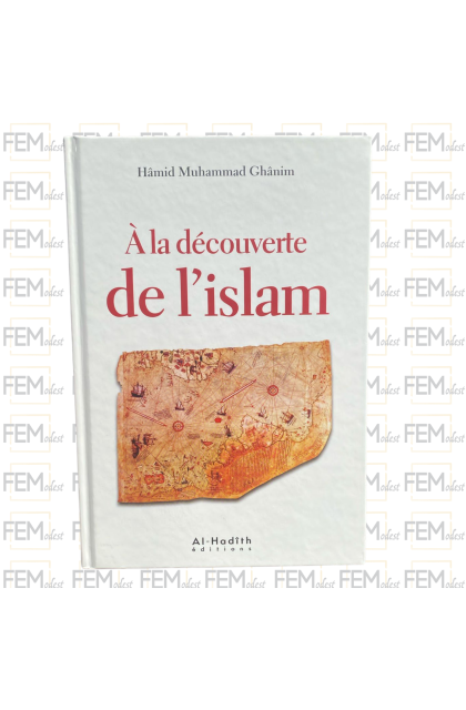 A la découverte de l'Islam - Hâmid Muhammad Gânim - Al-Hadîth
