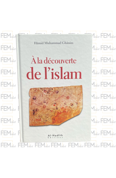 A la découverte de l'Islam - Hâmid Muhammad Gânim - Al-Hadîth