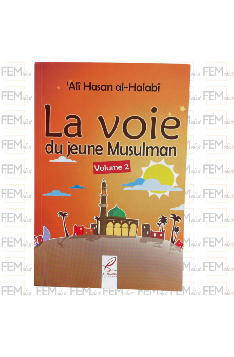 La voie du jeune musulman- Al Halabi - volume 2