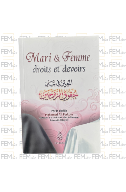 Mari & femme : droits et devoirs - Shaykh Ferkous - Ibn Badis