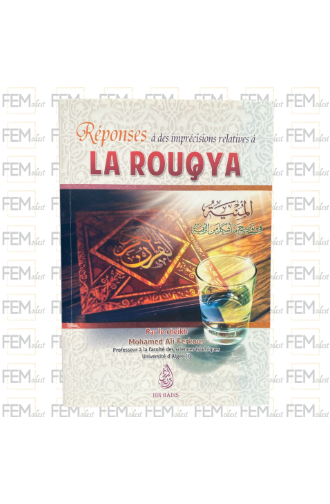 Réponses à des imprécisions relatives à la Rouqya - Mohamed Ali Ferkous - Ibn Badis