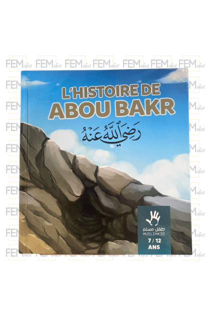 L'histoire de Abou Bakr 7/12 ans - Muslimkid