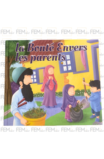 La bonté envers les parents - Muslimkid