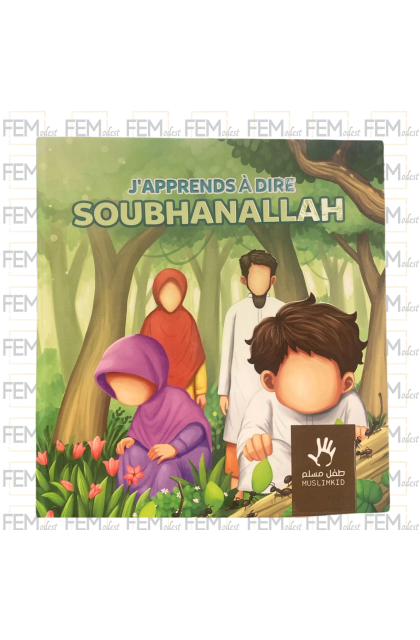 J'apprends à dire Soubhanallah - MuslimKid