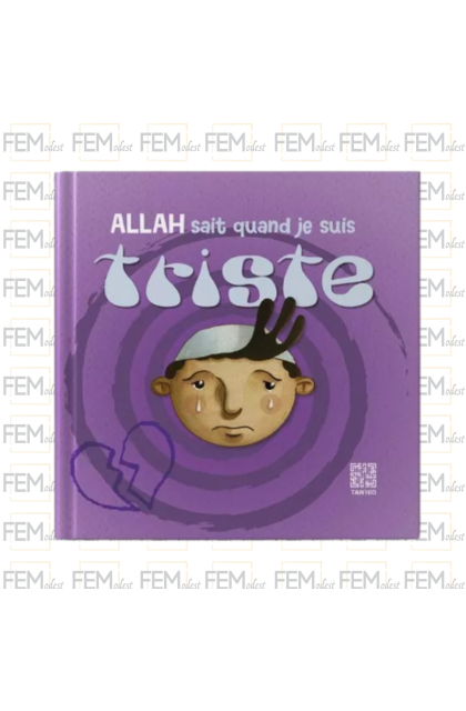 Allah sait quand je suis triste - Tawhid